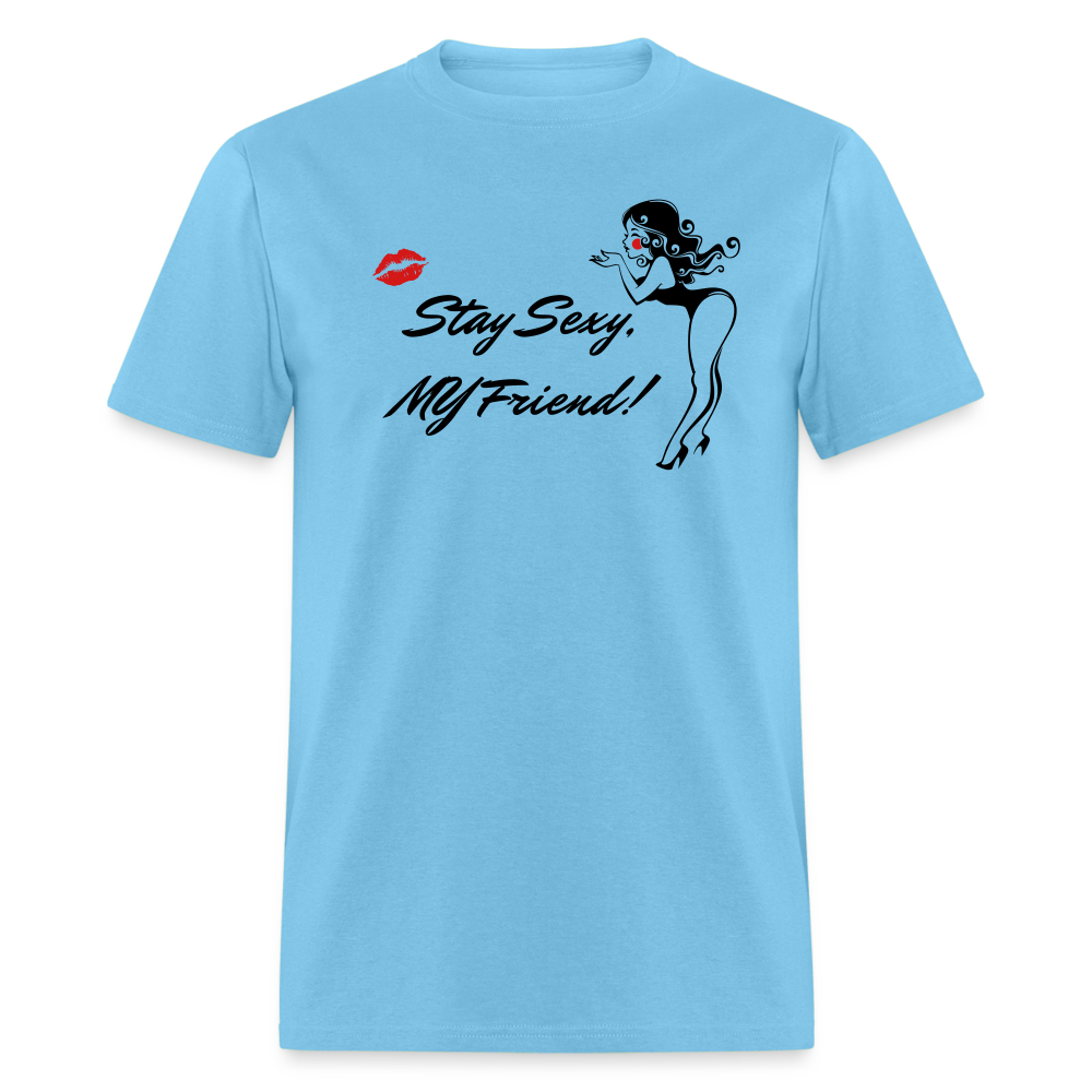 Stay Sexy - aquatic blue