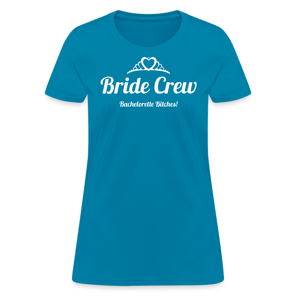 Bride Crew - Bachelorette Bitches! - turquoise