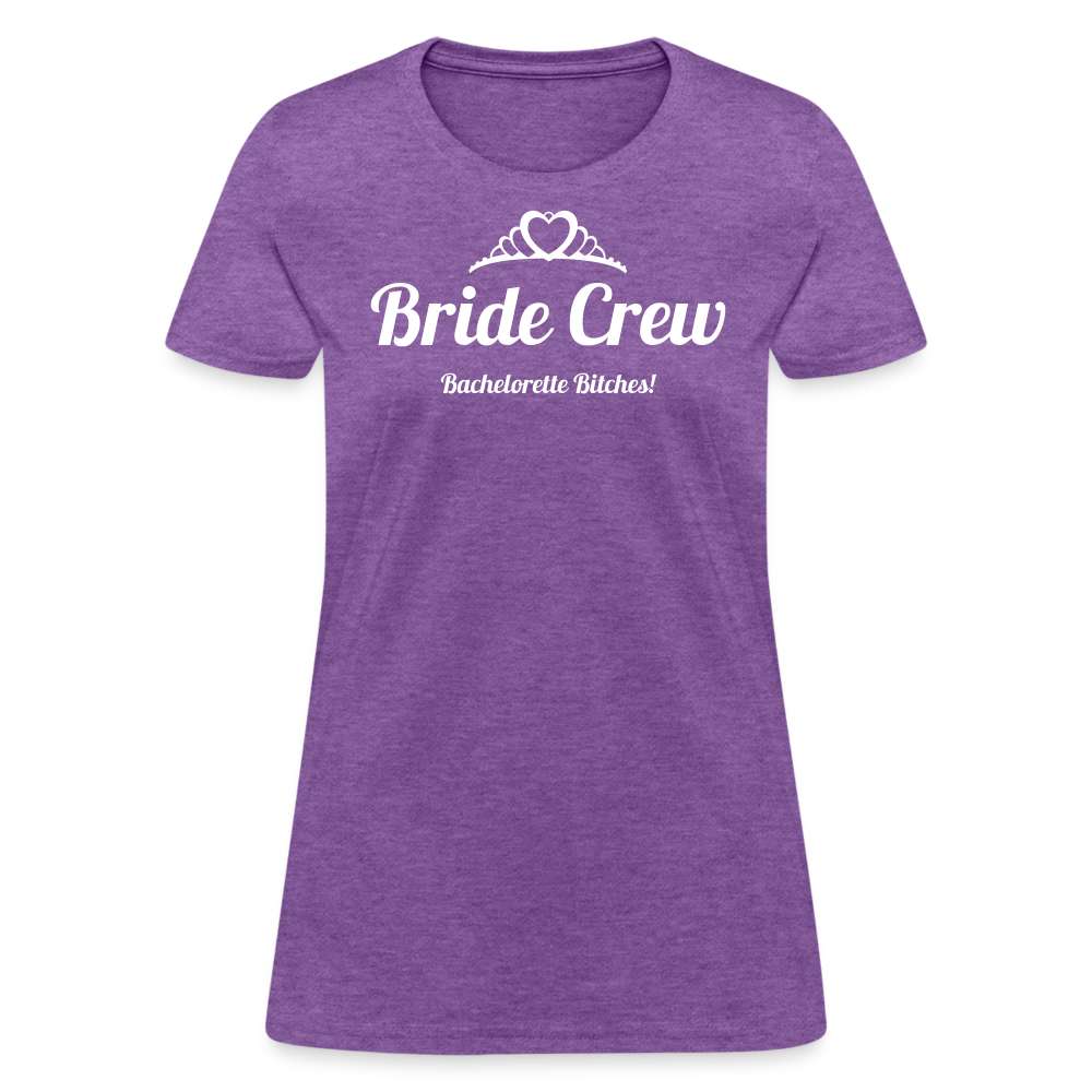 Bride Crew - Bachelorette Bitches! - purple heather