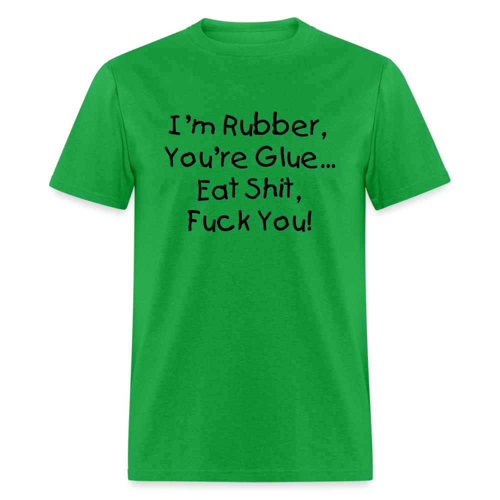 I'm Rubber You're Glue - bright green