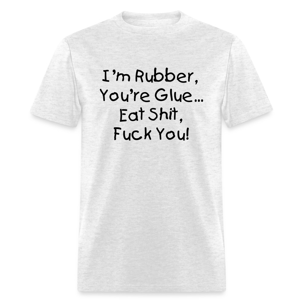 I'm Rubber You're Glue - light heather gray