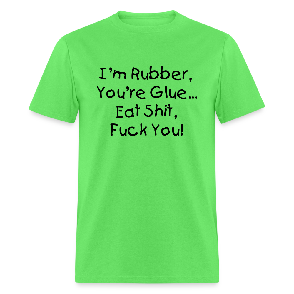 I'm Rubber You're Glue - kiwi