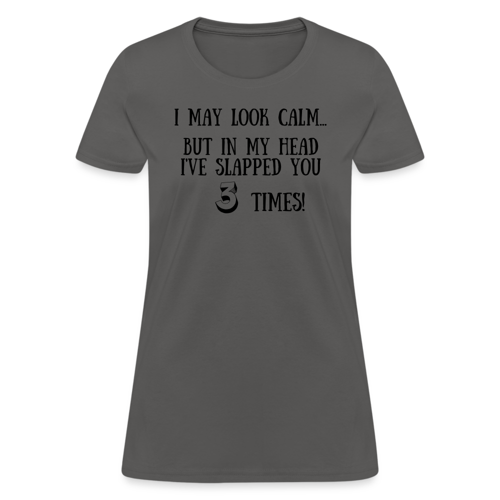 Slapped You 3 Times - Women's - charcoal