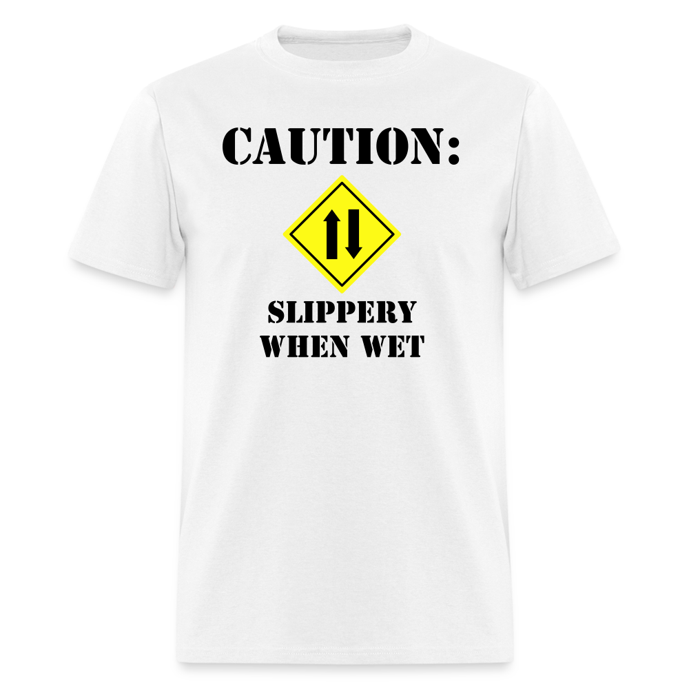 Caution: Slippery When Wet - white