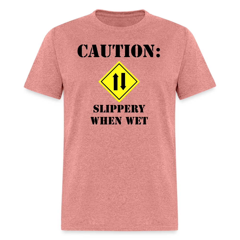 Caution: Slippery When Wet - heather mauve