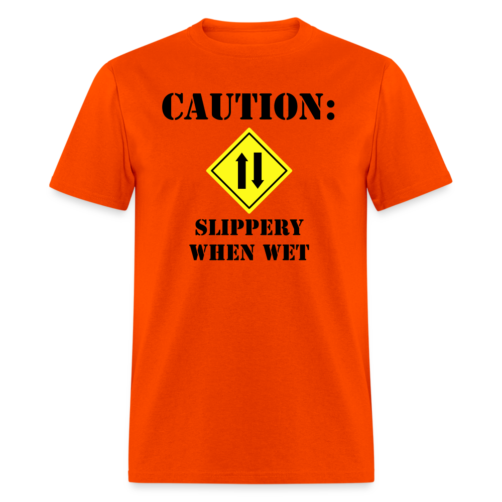 Caution: Slippery When Wet - orange