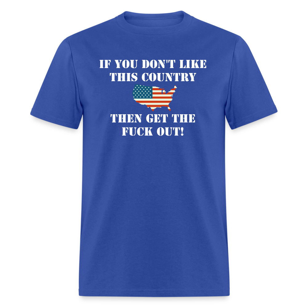 If You Don't Like This Country - royal blue