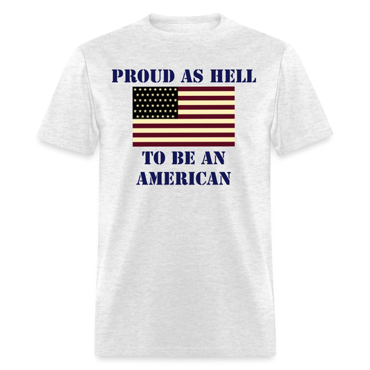 Proud As Hell To Be An American - light heather gray