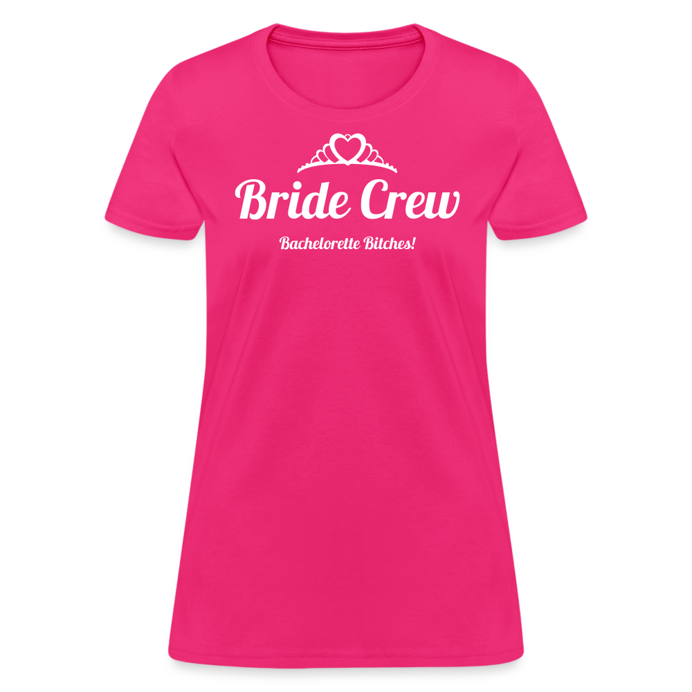 Bride Crew - Bachelorette Bitches! - fuchsia